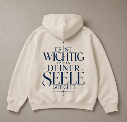 Statement Hoodie | „Es ist wichtig, dass es deiner Seele gut geht“